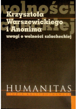 Krzysztofa Warszewickiego i Anonima uwagi o wolności szlacheckiej