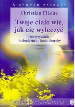 Twoje ciało wie jak cię wyleczyć