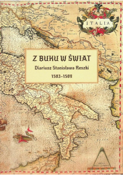 Z Buku w świat Diariusz Stanisława Reszki 1583 - 1589
