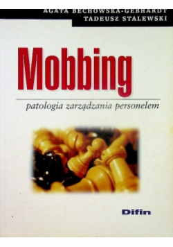 Mobbing Patologia zarządzania personelem