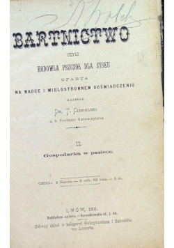 Bartnictwo czyli hodowla pszczół dla zysku 1901 r.