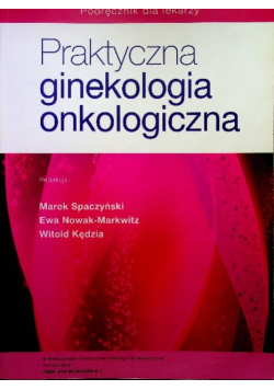 Praktyczna ginekologia onkologiczna