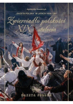 Zwierciadło polskości XIX stulecia