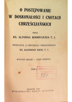 O postępowaniu w doskonałości i cnotach chrześcijańskich Tom I 1928 r.