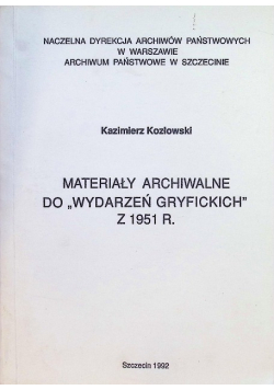 Materiały Archiwalne do wydarzeń gryfickich z 1951 r.