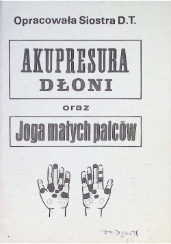 Akupresura dłoni oraz joga małych palców