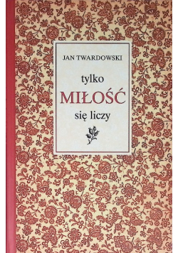 Tylko miłość się liczy