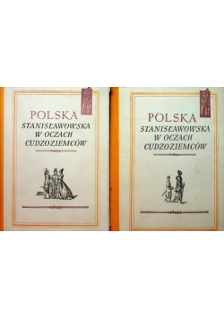 Polska Stanisławowska w oczach cudzoziemców Tom 1 i 2