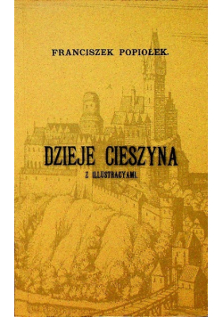 Dzieje Cieszyna z ilustracyami 1916 r.