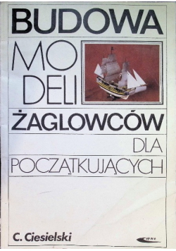 Budowa modeli żaglowców dla początkujących