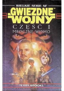 Gwiezdne wojny Część I Mroczne widmo
