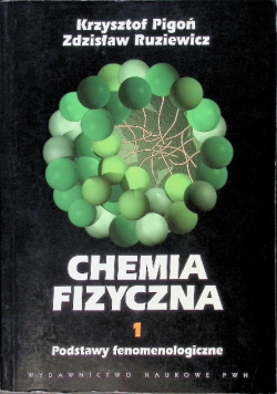 Chemia fizyczna Tom 1 Podstawy fenomenologiczne