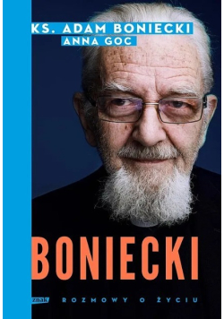 Boniecki. Rozmowy o życiu