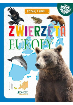 Zwierzęta Europy. Poznaj z nami...