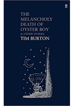 The melancholy death of oyster boy and oth