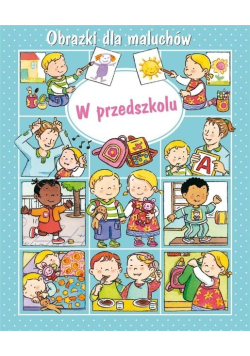 Obrazki dla maluchów - W przedszkolu