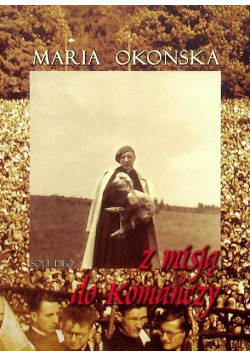 Z misją do Komańczy