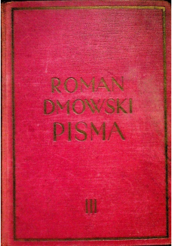 Dmowski Pisma Tom III Dziesięć lat walki 1938 r.