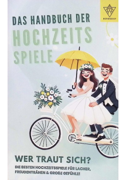 Das Handbuch der Hochzeitsspiele: Wer traut sich?