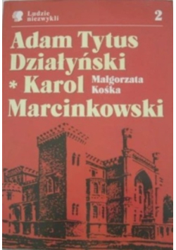 Ludzie niezwykli 2 Działyński Marcinkowski