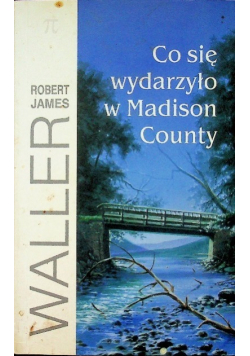 Co się wydarzyło w Madison County