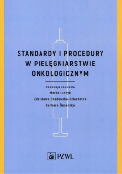 Standardy i procedury w pielęgniarstwie onkologicznym