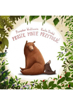 Proszę mnie przytulić