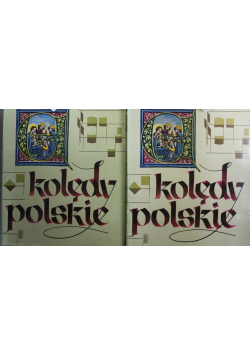 Kolędy Polskie Tom I i II