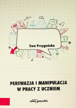 Perswazja i manipulacja w pracy z uczniem