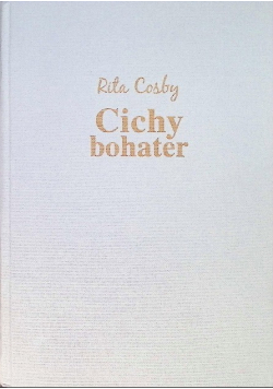 Cichy bohater Tajemnica przeszłości mojego ojca