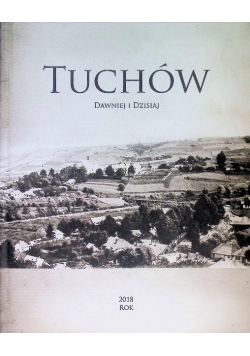 Tuchów Dawniej i Dzisiaj