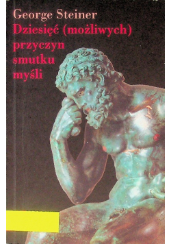Dziesięć możliwych przyczyn smutku myśli