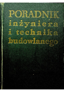 Poradnik inżyniera i technika budowlanego