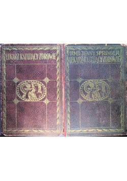 Lekarz ratujący zdrowie Tom I i II, 1928 r.