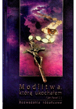Modlitwa którą ukochałem