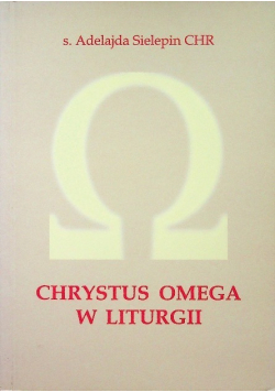 Chrystus Omega w liturgii