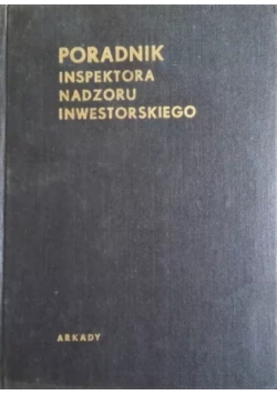 Poradnik inspektora nadzoru inwestorskiego