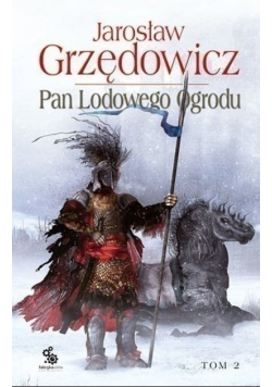 Pan Lodowego Ogrodu Tom 2