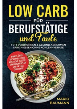 Low Carb fur Berufstatige und Faule