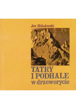 Tatry i Podhale w drzeworycie