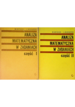 Analiza matematyczna w zadaniach Część I i II