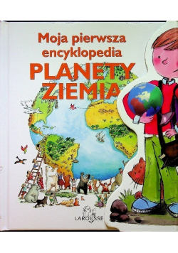 Moja pierwsza encyklopedia Planety Ziemia
