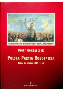 Polska Partia Robotnicza Droga do władzy 1941 - 1944