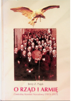 O rząd i armię: Centralny Komitet Narodowy ( 1915 - 1917 )