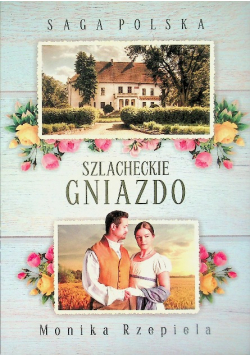 Saga Polska  Część 1  Szlacheckie gniazdo