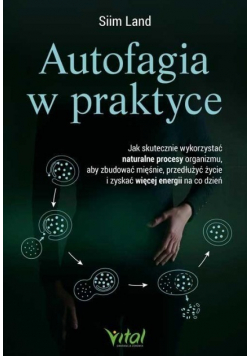 Autofagia w praktyce