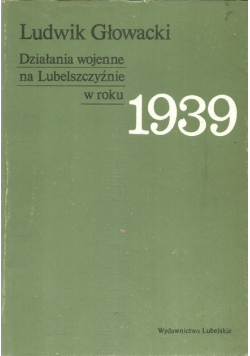 Działania wojenne na Lubelszczyźnie w roku 1939