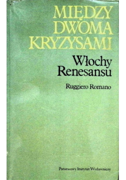 Między dwoma kryzysami Włochy renesansu