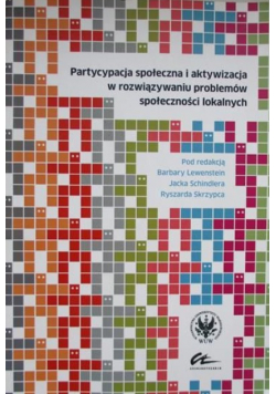 Partycypacja społeczna i aktywizacja w rozwiązywaniu problemów społeczności lokalnych