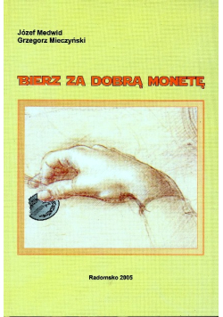 Bierz za dobrą monetę